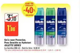 G20 Gel à raser protection, peau sensible ou hydratant gillette series offre