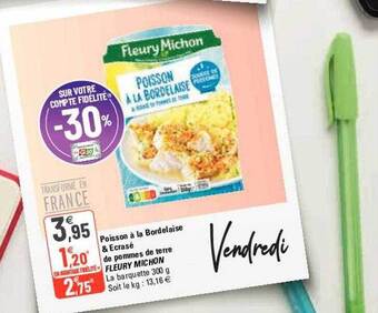 G20 Poisson à la bordelaise & ecrasé de pommes de terre fleury michon offre