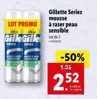 Lidl Mousse à raser peau sensible gillette series offre