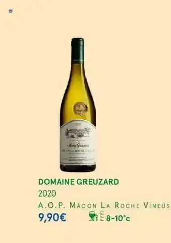 Monoprix Domaine greuzard 2020 a.o.p. mâcon la roche vineus offre