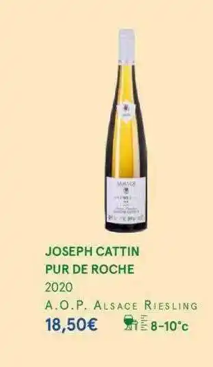 Monoprix Joseph cattin pur de roche 2020 a.o.p. alsace riesling offre
