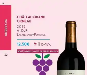 Monoprix Château grand ormeau 2019 a.o.p. lalande-de-pomerol offre