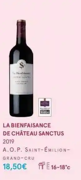 Monoprix La bienfaisance de château sanctus 2019 a.o.p. saint-émilion-grand-cru offre