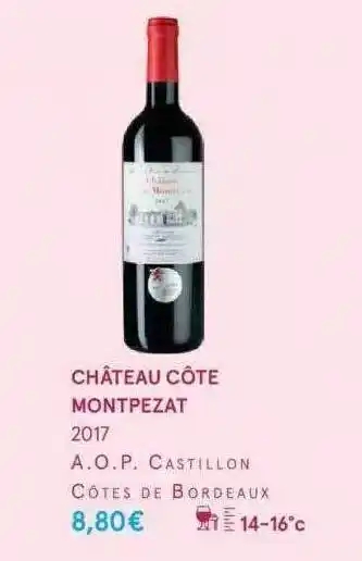 Château côte montpezat 2017 a.o.p. castillon côtes de bordeaux