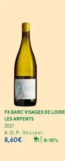 Monoprix Fx barc visages de loire les arpents 2021 a.o.p. vouvray offre
