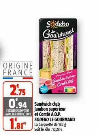 Coccinelle Express Sandwich club jambon supérieur et comté a.o.p. sodebo le gourmand offre