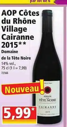 Norma Aop côtes du rhône village cairanne 2015 domaine de la tête noire offre
