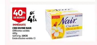 Auchan Cire divine nair offre
