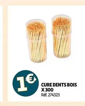 Auchan Cure dents bois x 300 offre