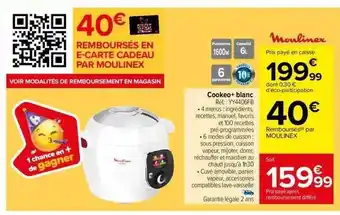 Carrefour Cookeo+ blanc moulinex offre