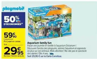 Carrefour Aquarium family fun playmobil offre