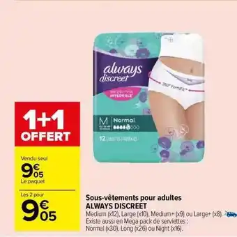 Carrefour Market Sous-vêtements pour adultes always discreet offre