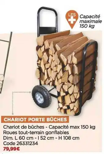 Bricomarché Chariot porte bûches offre