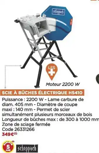 Bricomarché Scie à bûches électrique hs410 scheppach offre