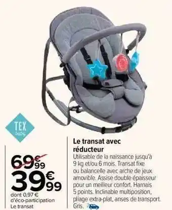 Carrefour Le transat avec réducteur tex baby offre