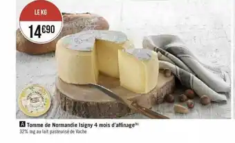 Géant Casino Tomme de normandie isigny 4 mois d'affinage offre