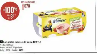 Géant Casino La laitière mousse de fraise nestlé offre