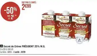 Géant Casino Secret de crème président 25% m.g. offre