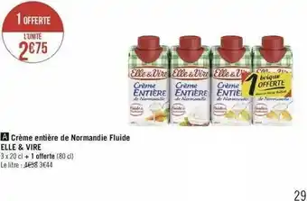 Géant Casino Crème entière de normandie fluide elle & vire offre