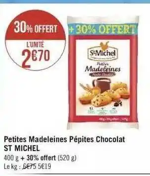 Géant Casino Petites madeleines pépites chocolat st michel offre
