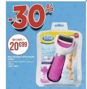 Géant Casino Râpe électrique velvet smooth scholl offre