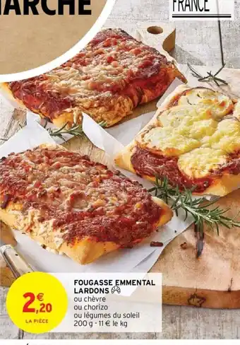 Intermarché Fougasse Emmental Lardons offre