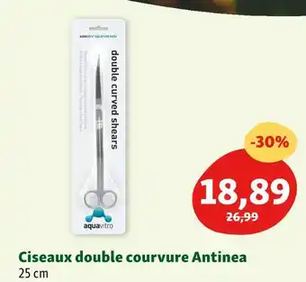Maxi Zoo Antinea ciseaux double courvure offre