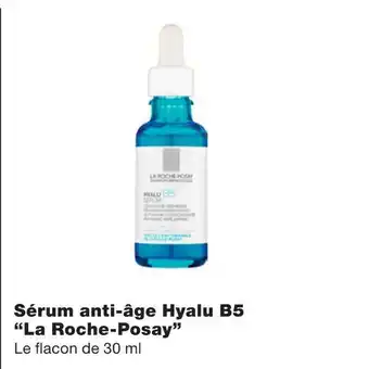 Monoprix La roche-posay bon plan sur le sérum anti-âge hyalu b5 la roche-posay offre