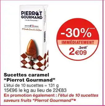 Monoprix Pierrot gourmand sucettes caramel offre