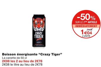 Monoprix Crazy tiger boisson énergisante offre