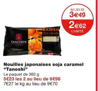 Monoprix Tanoshi nouilles japonaises soja caramel offre