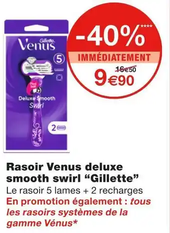 Monoprix Gillette rasoir venus deluxe smooth swirl offre
