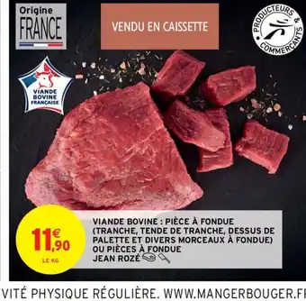 Intermarché Viande Bovine Pièce à Fondue Tranche Tende de Tranche Dessus de Palette Et Divers Morceaux à Fondue offre