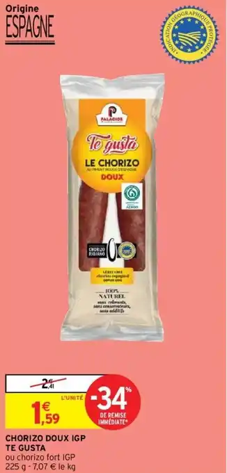 Intermarché TE GUSTA chorizo doux igp offre