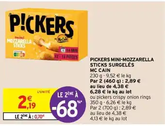 Intermarché Pickers mini-mozzarella sticks surgelés mc cain offre