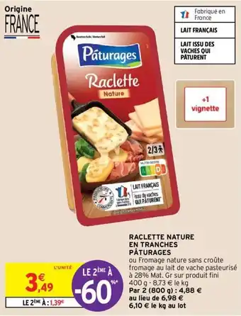Intermarché PÂTURAGES raclette nature en tranches offre