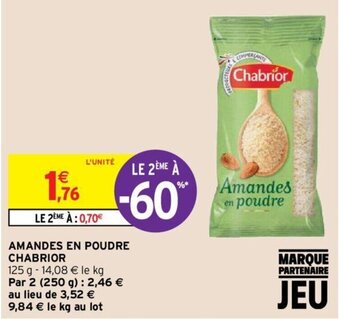 Intermarché CHABRIOR amandes en poudre offre