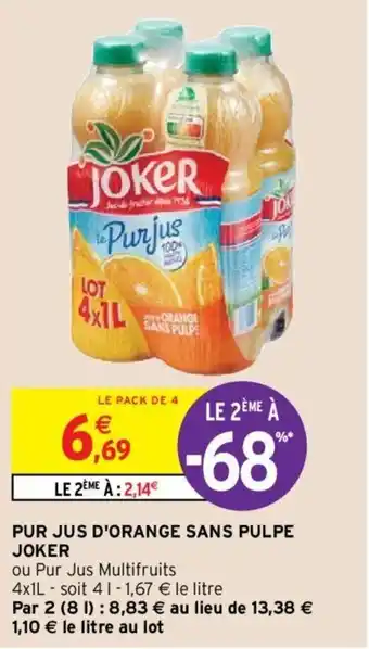 Intermarché JOKER pur jus d'orange sans pulpe offre