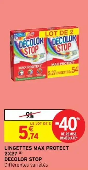 Intermarché DECOLOR STOP lingettes max proetct 2x27 offre
