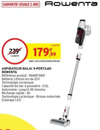 Intermarché Aspirateur balai x-pert3.60 rowenta offre