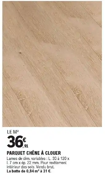 E.Leclerc Brico Parquet chêne à clouer offre