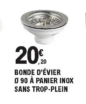E.Leclerc Brico Bonde d'évier Ø 90 à panier inox sans trop-plein offre