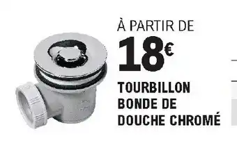 E.Leclerc Brico Tourbillon bonde de douche chromé offre