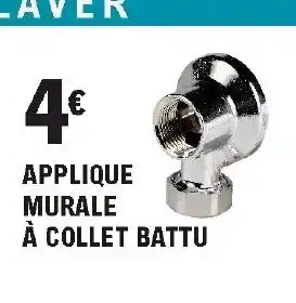 E.Leclerc Brico Applique murale à collet battu offre