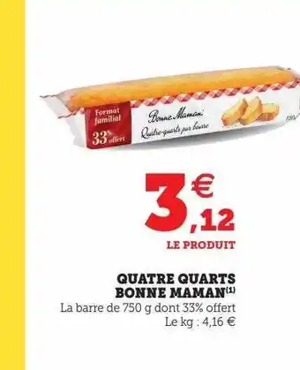 Super U Quatre quarts bonne maman offre