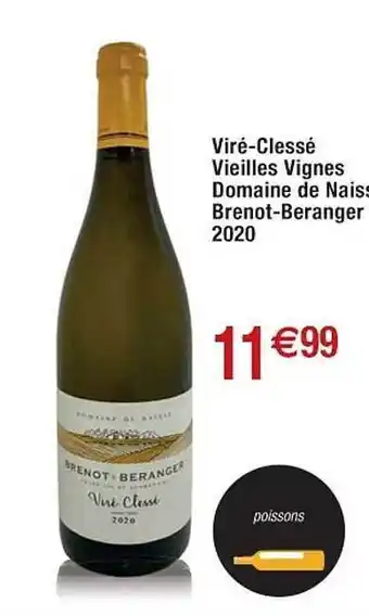 Cora x Carrefour Viré-clessé vieilles vignes domaine de naisse brenot-beranger 2020 offre