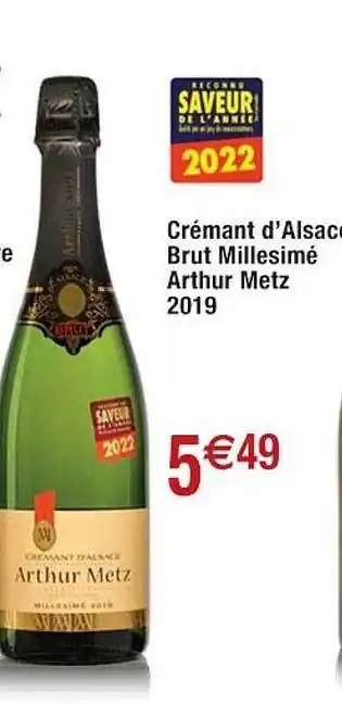 Cora x Carrefour Crémant d'alsace brut millesimé arthur metz 2019 offre