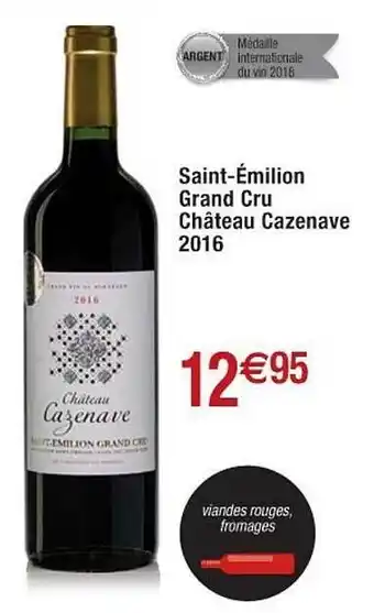 Cora x Carrefour Saint-émilion grand cru château cazenave 2016 offre