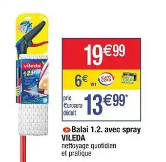 Cora x Carrefour Balai 1.2. avec spray vileda offre