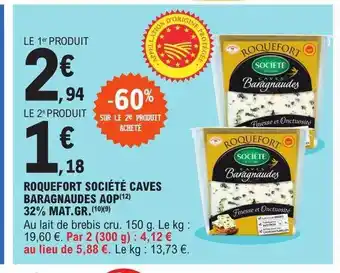 E.Leclerc Roquefort société caves baragnaudes aop 32% mat. gr. offre